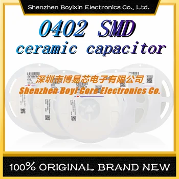 10000 бр SMD 0402 керамични кондензатори 10pF 100 uf 100pF 1nF 10nF 15nF 100nF 0,1 icf 1 icf 2,2 icf 4,7 icf 10 icf 47 icf Различни модели