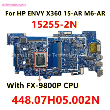 15255-2N 448.07H05.002N За HP ENVY X360 15-AR 15Z-AR M6-AR M6-AQ дънна Платка на лаптоп с процесор FX-9800 P 856307-001 856307-601